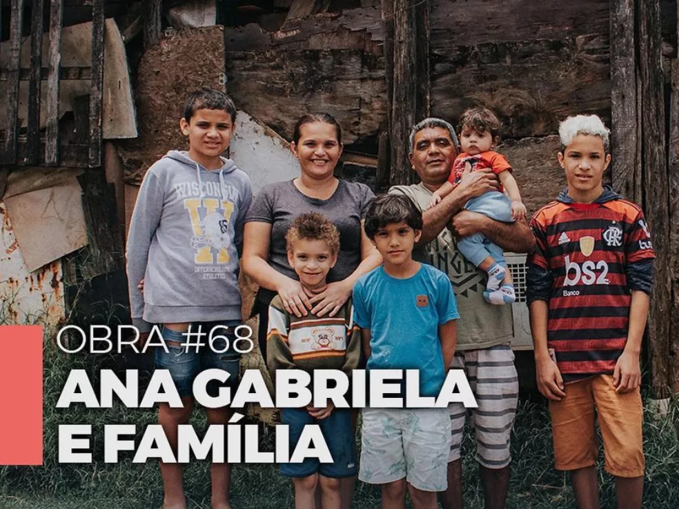 Nova obra: Ana Grabriela e família
